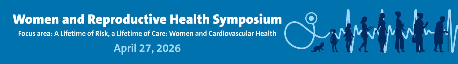 2026 Women and Reproductive Health Safety Symposium 